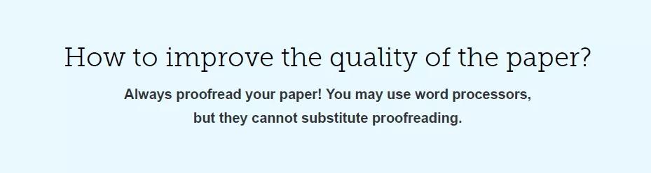 How to improve the quality of the paper? Always proofread your paper!