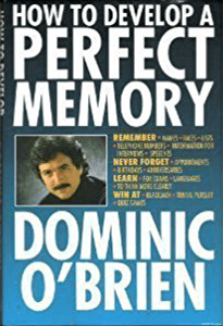 Book of Dominic O’Brien – How to Develop a Perfect Memory.