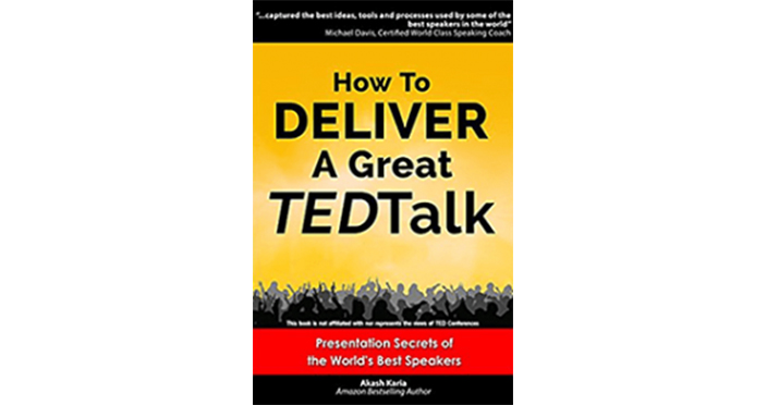 How To Deliver A Great TED Talk by Akash Karia