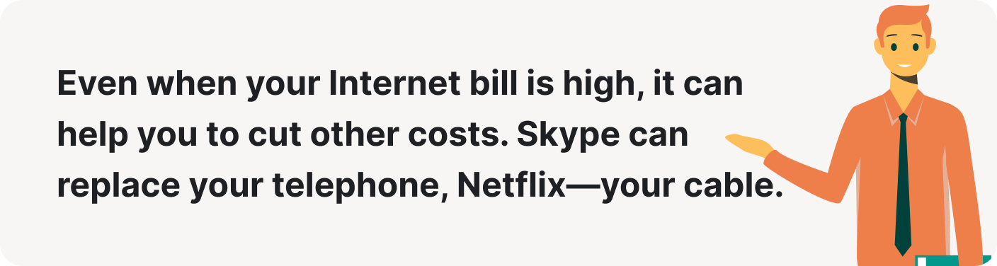 Skype replace your telephone, Netflix your calbe.