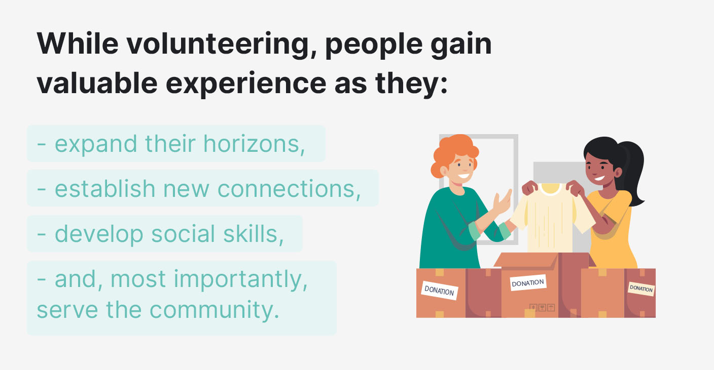 People gain valuable experience from volunteering.