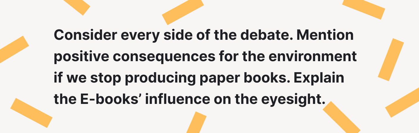 Consider every side of the debate concerning paper books and E-books.
