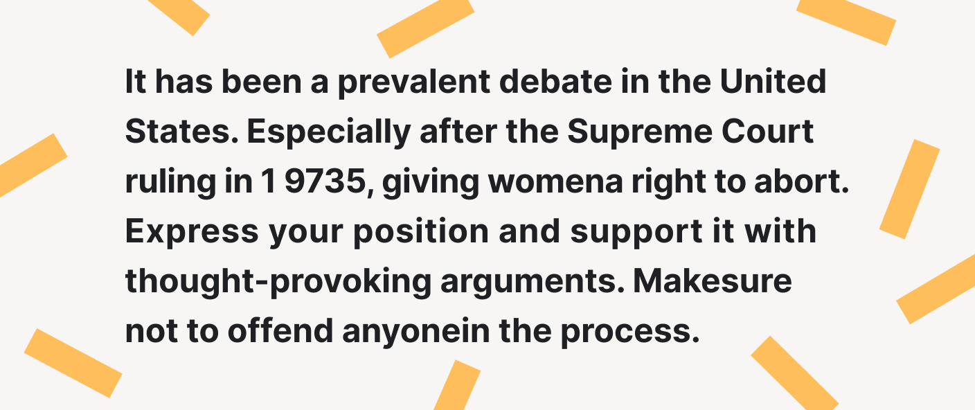 The issue of abortions is a prevalent debate in the United States.