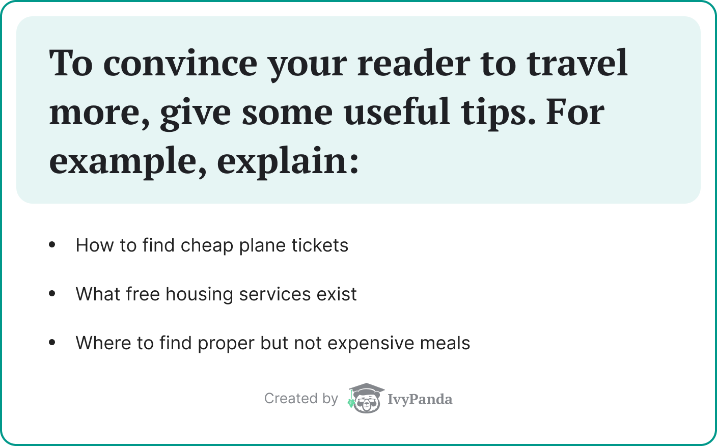 Give some useful tips to persuade your reader to travel more.