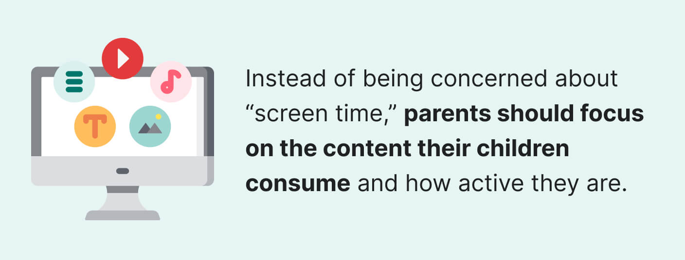 Parents should focus on the content their kids consume.
