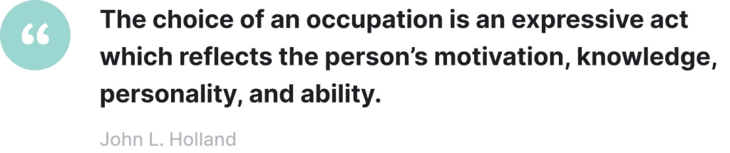John Holland's quote about the choice of an occupation.