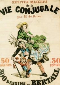 The 1845 poster for Honore de balzac’s Petites Miseres de la Vie Conjugale