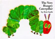 The Very Hungry Caterpillar by Eric Carle.