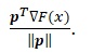 The first derivative for F(x) is the projection of slope onto the direction of p