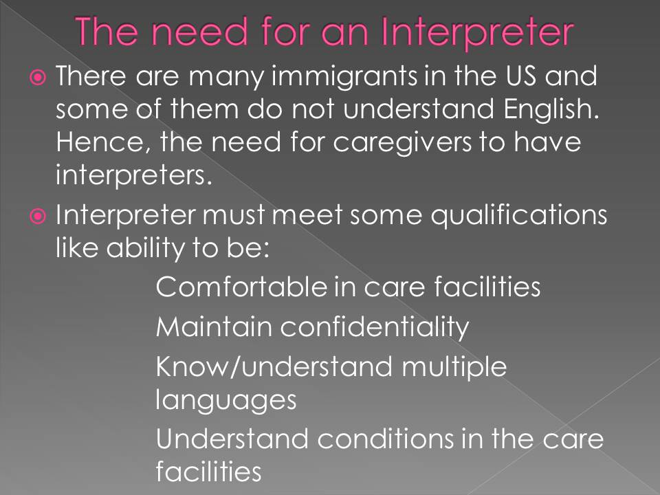 The need for an Interpreter