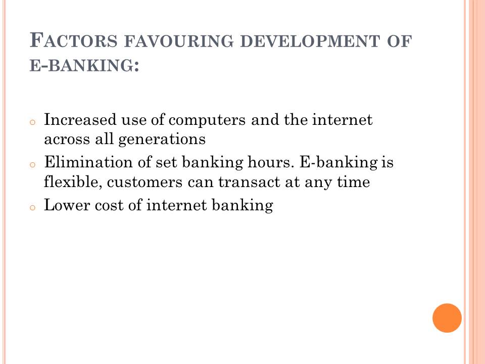 Factors favouring development of e-banking
