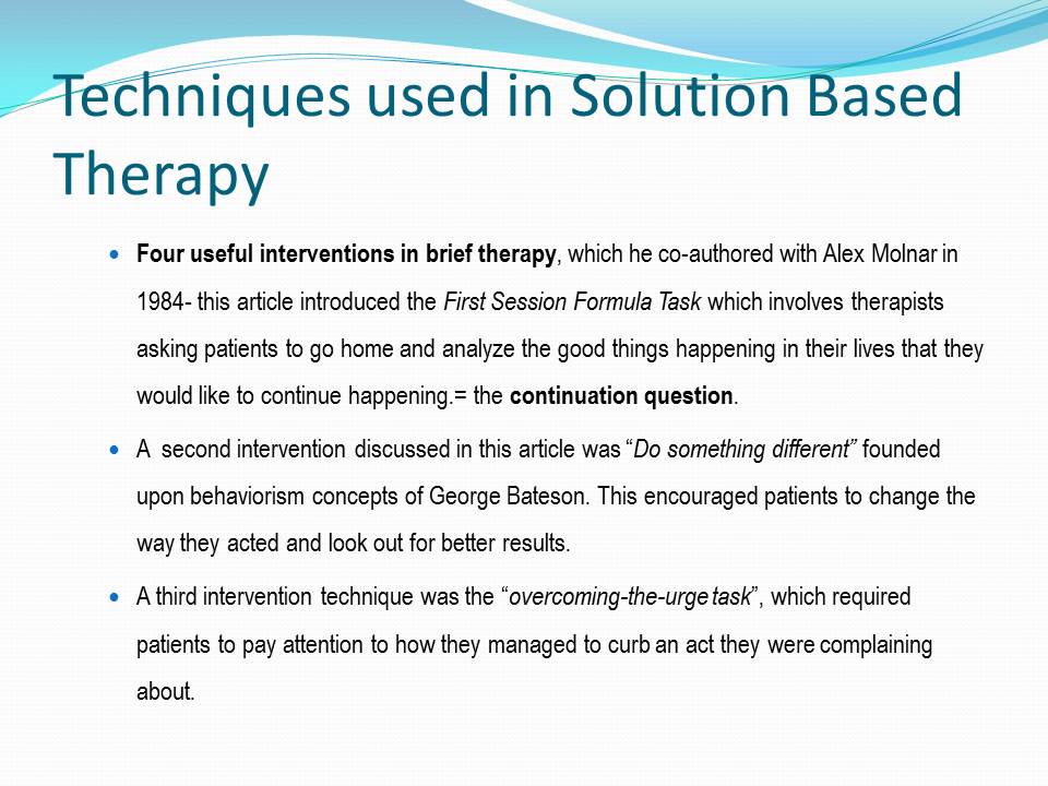 Techniques used in Solution Based Therapy