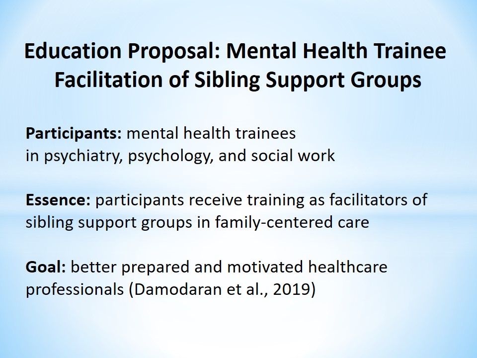 Education Proposal: Mental Health Trainee Facilitation of Sibling Support Groups