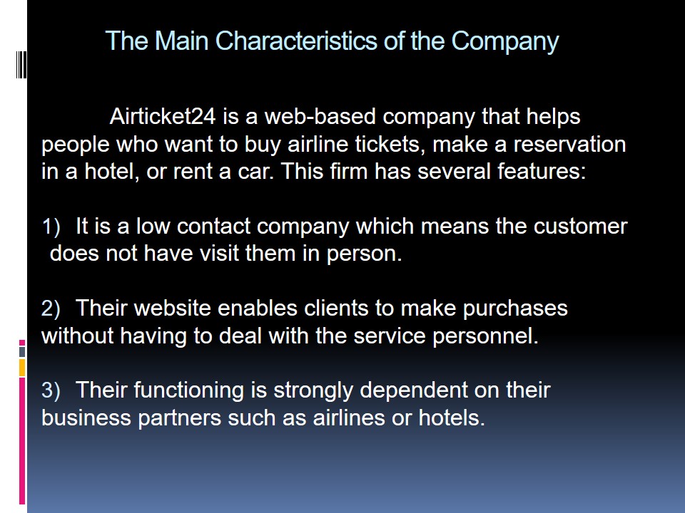 The Main Characteristics of the Company