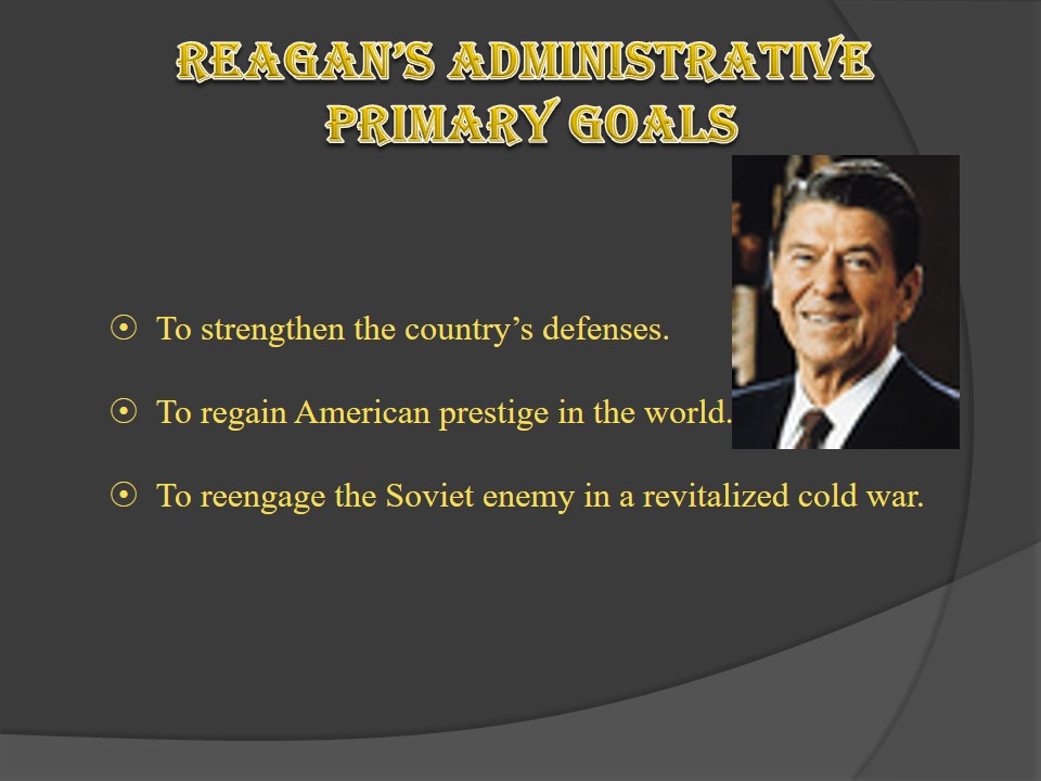 Reagan’s Administrative Primary Goals
