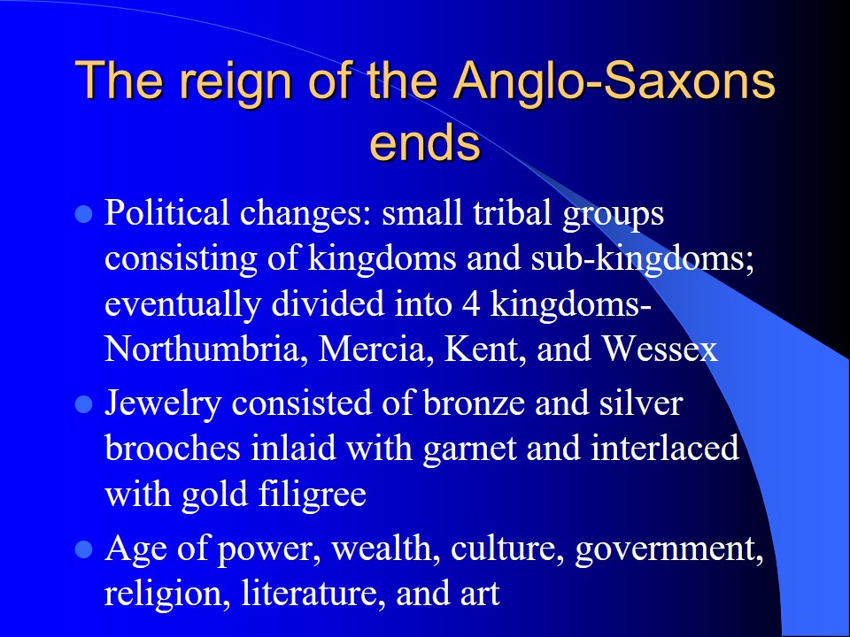 The reign of the Anglo-Saxons