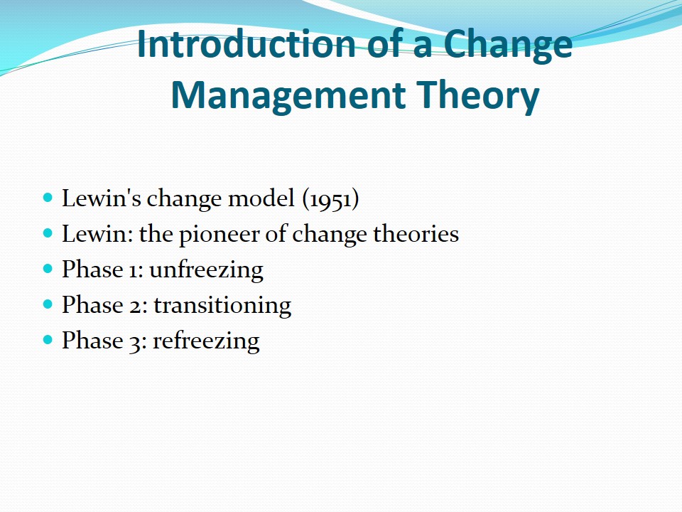Introduction of a Change Management Theory