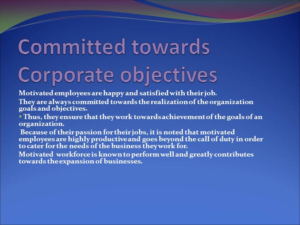 Committed towards Corporate objectives