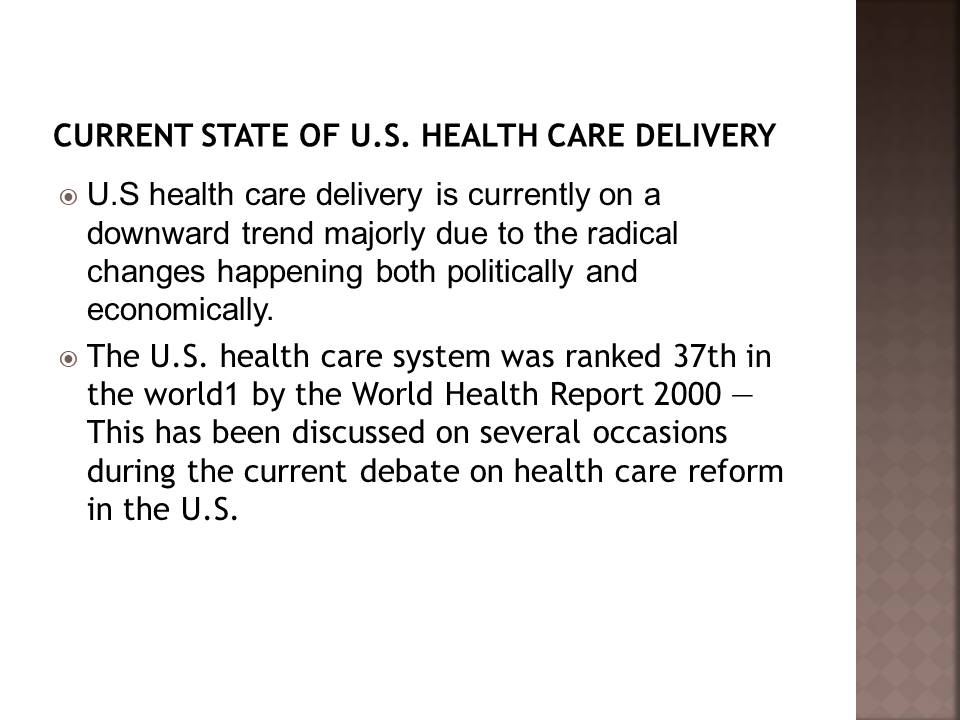 Current State of U.S. Health Care Delivery