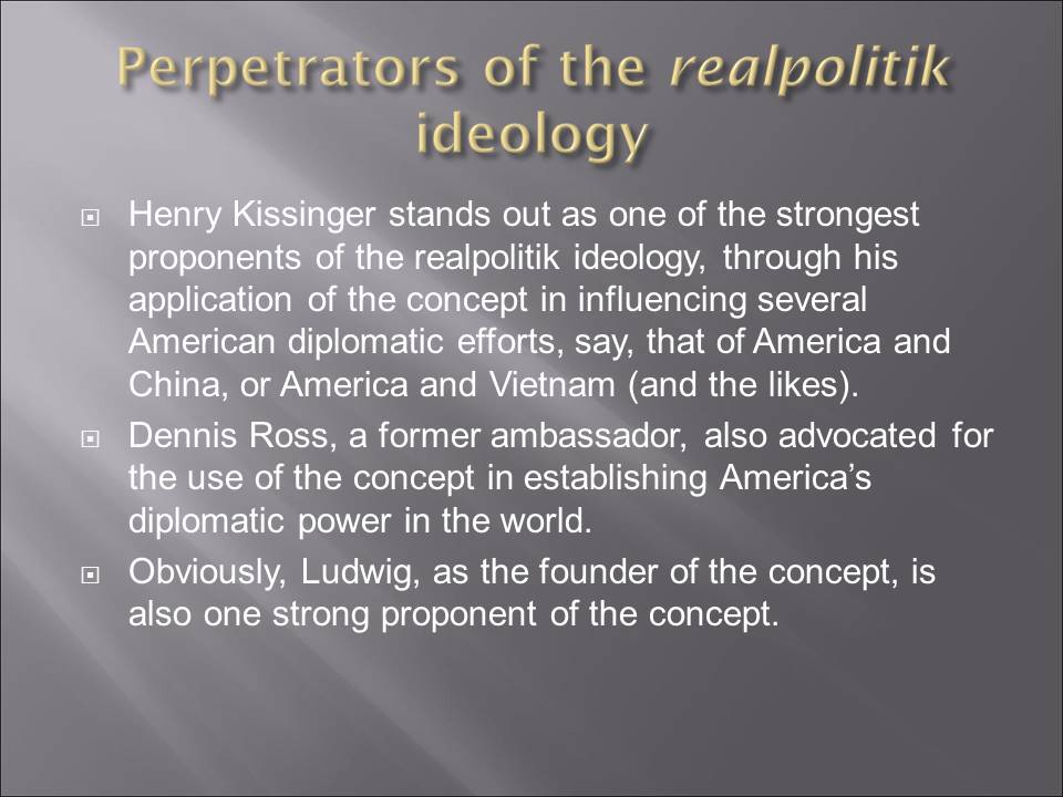 Perpetrators of the realpolitik ideology