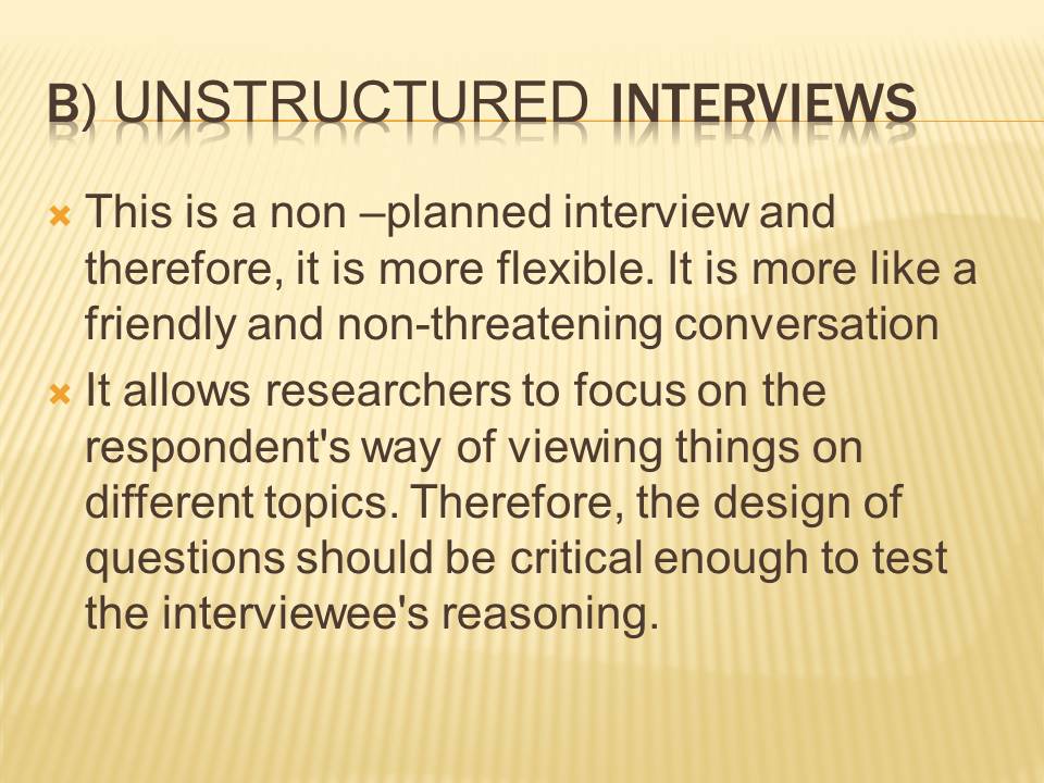 Unstructured interviews