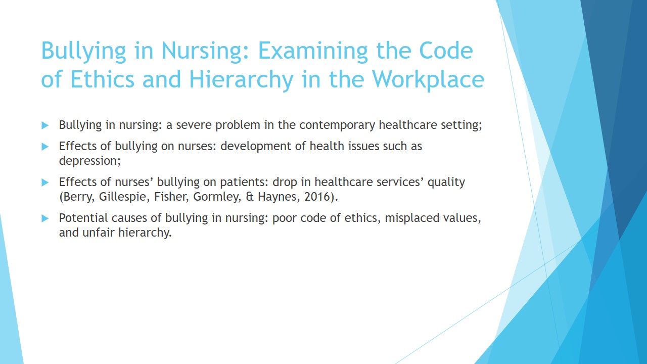 Bullying in Nursing: Examining the Code of Ethics and Hierarchy in the Workplace