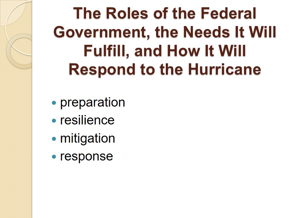 The Roles of the Federal Government, the Needs It Will Fulfill, and How It Will Respond to the Hurricane