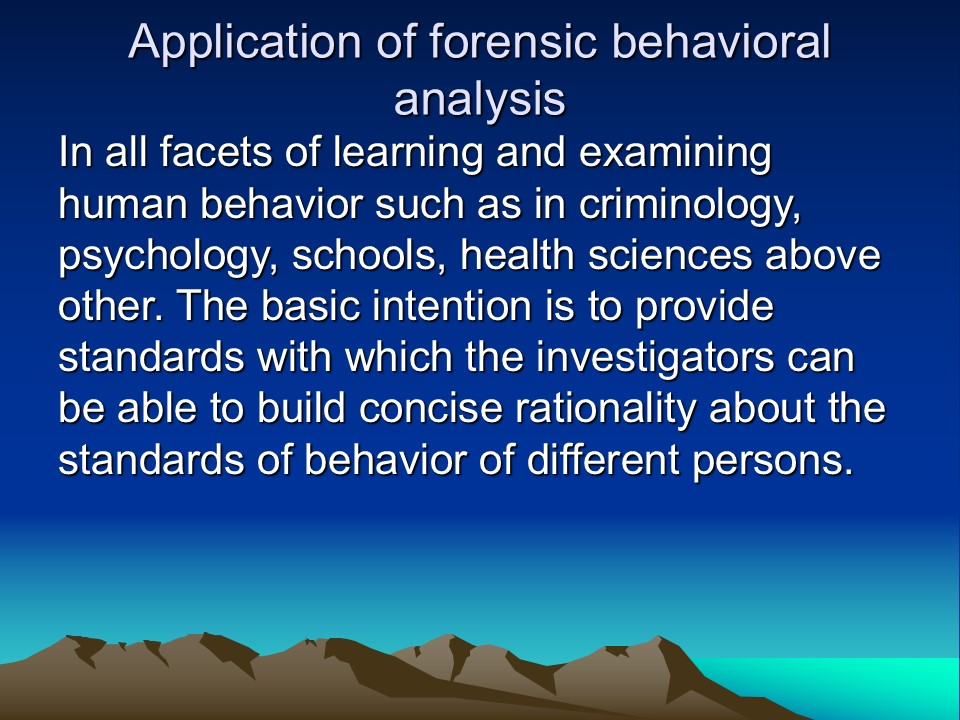 Application of forensic behavioral analysis