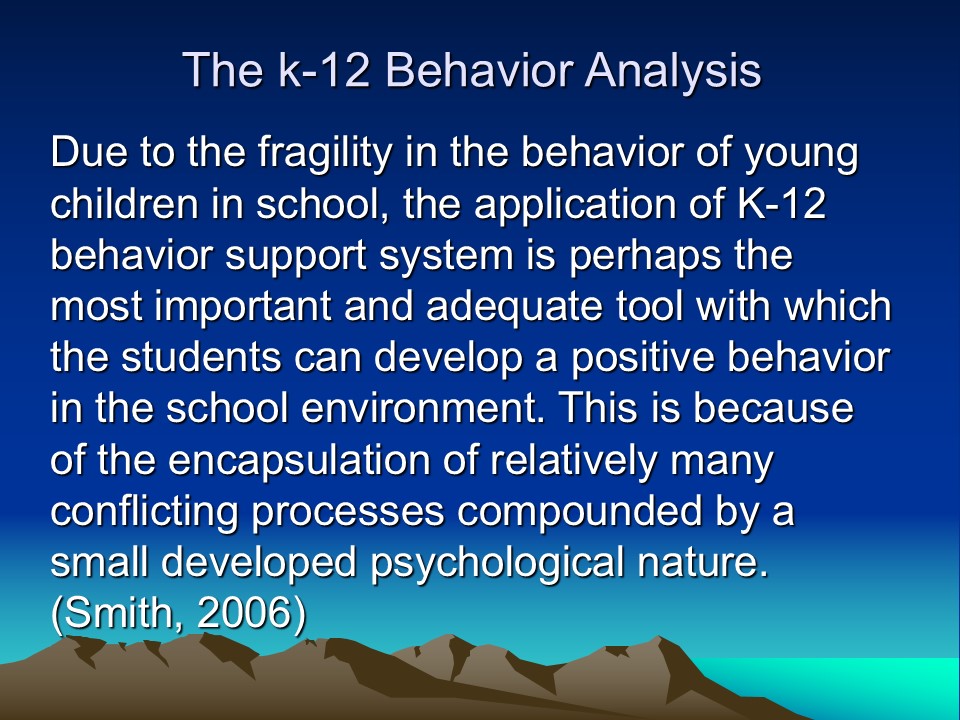 The k-12 Behavior Analysis