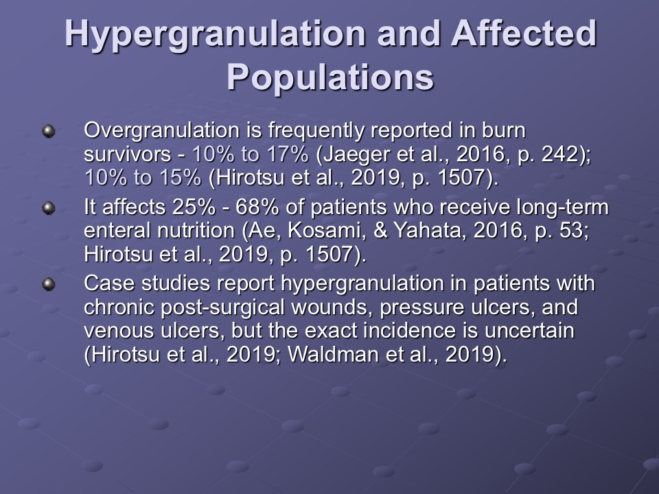 Hypergranulation and Affected Populations