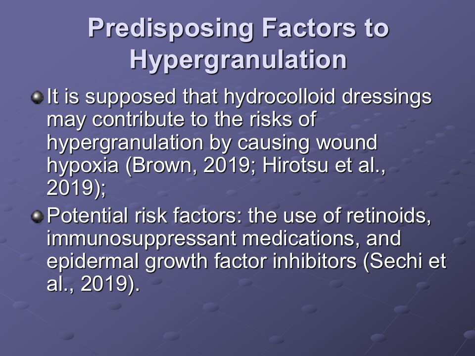 Predisposing Factors to Hypergranulation