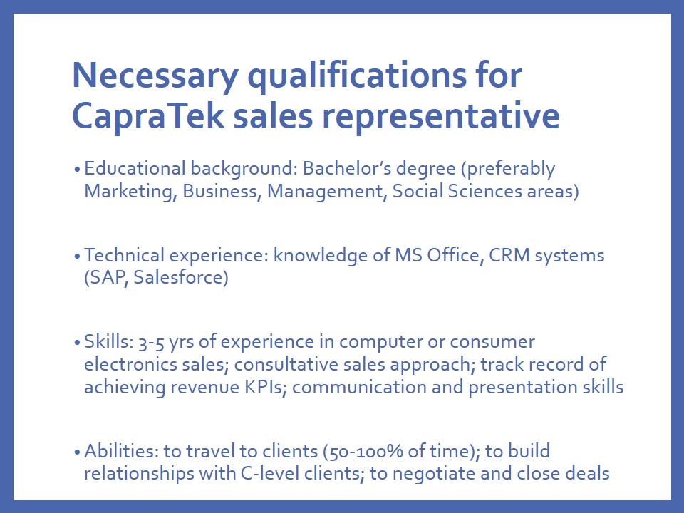 Necessary qualifications for CapraTek sales representative
