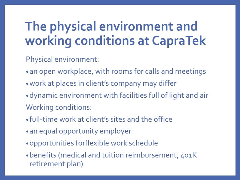 The physical environment and working conditions at CapraTek
