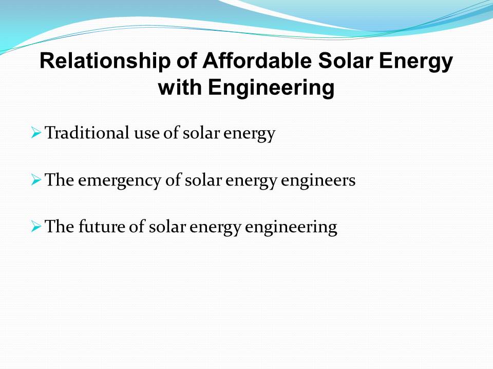 Relationship of Affordable Solar Energy with Engineering