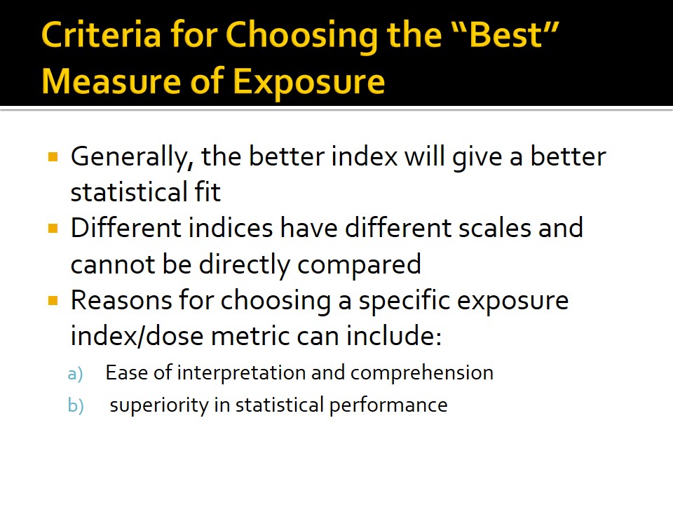 Criteria for Choosing the “Best” Measure of Exposure