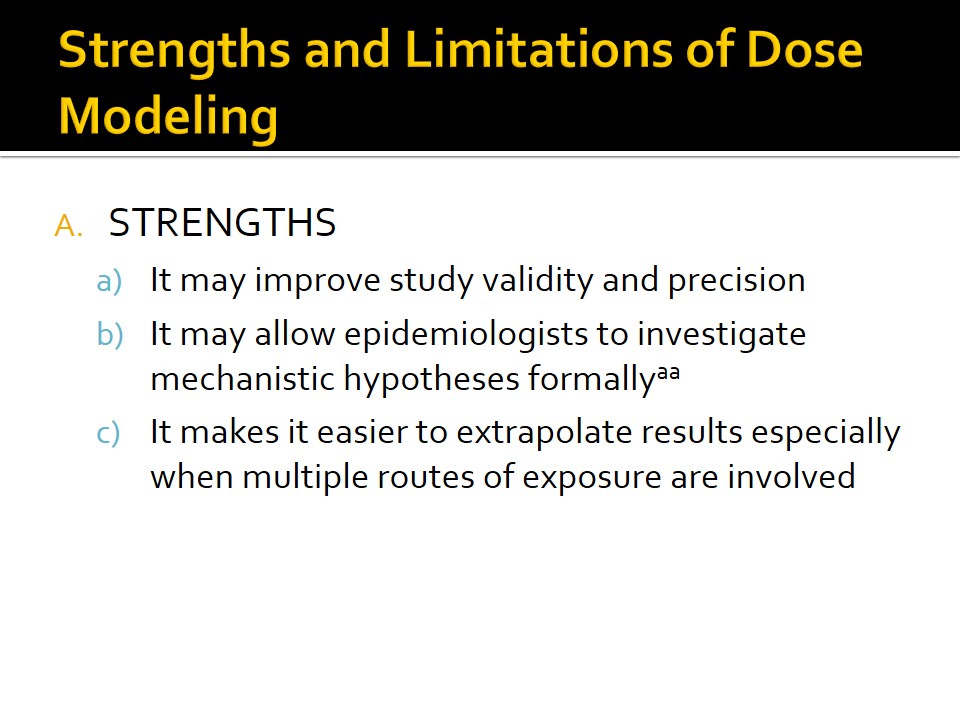 Strengths and Limitations of Dose Modeling