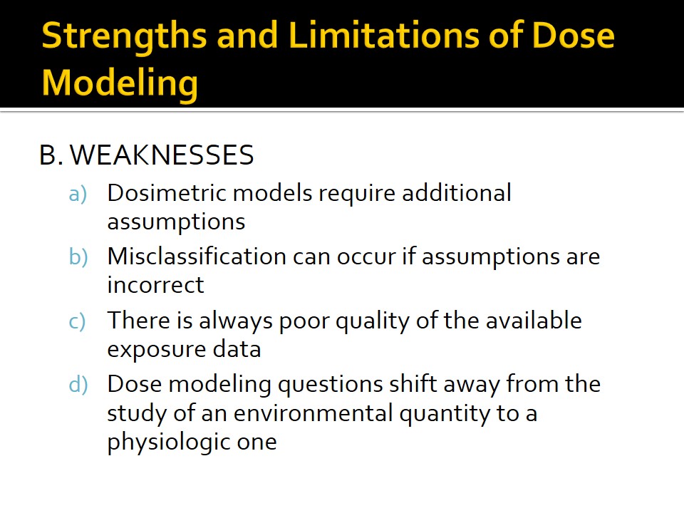 Strengths and Limitations of Dose Modeling