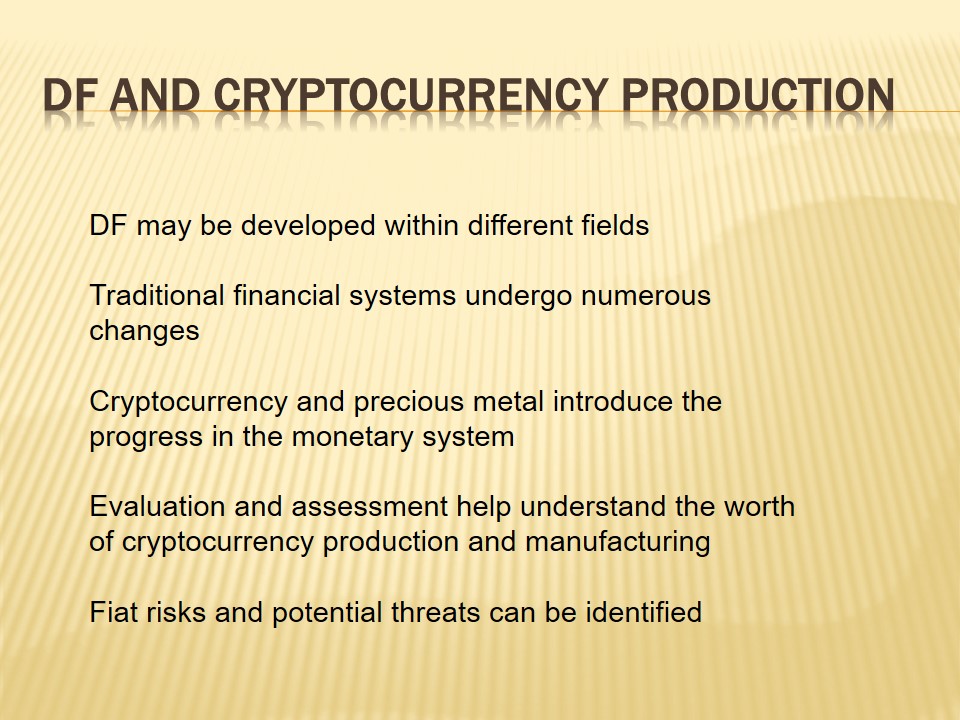 DF and Cryptocurrency Production