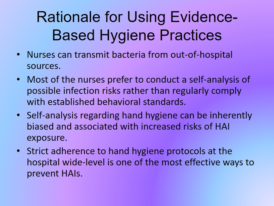 Rationale for Using Evidence-Based Hygiene Practices