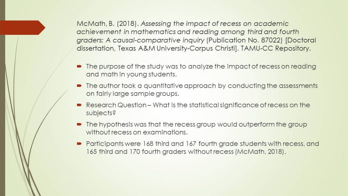 Assessing the impact of recess on academic achievement in mathematics and reading among third and fourth graders: A causal-comparative inquiry.