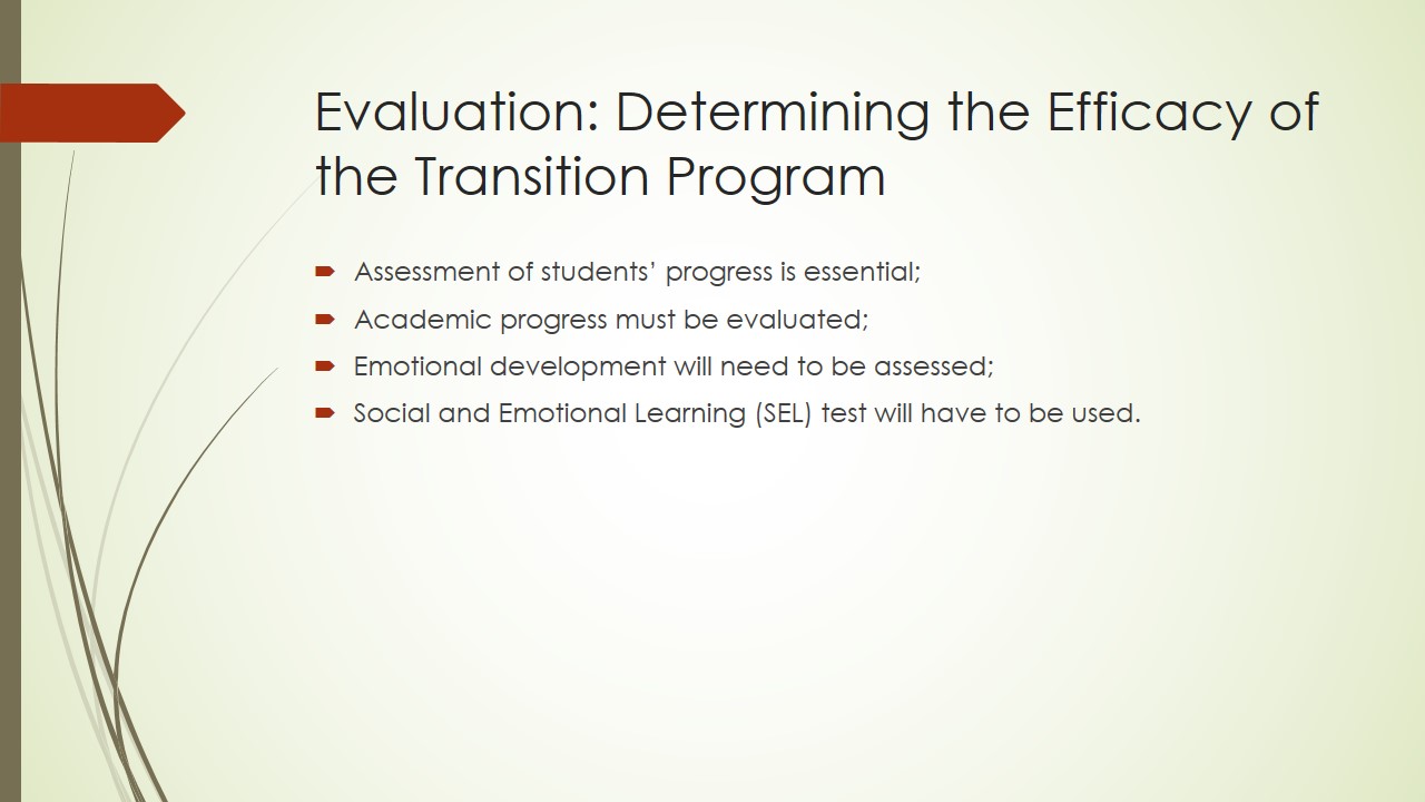 Evaluation: Determining the Efficacy of the Transition Program