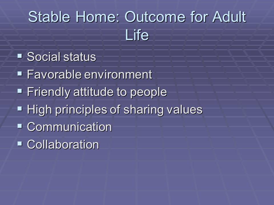 Stable Home: Outcome for Adult Life