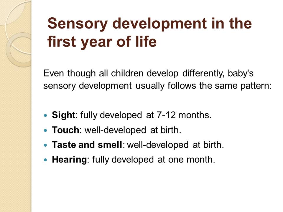 Sensory development in the first year of life