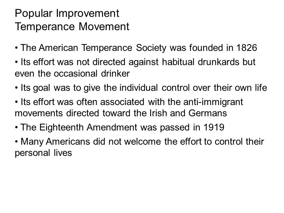 Popular Improvement: Temperance Movement.