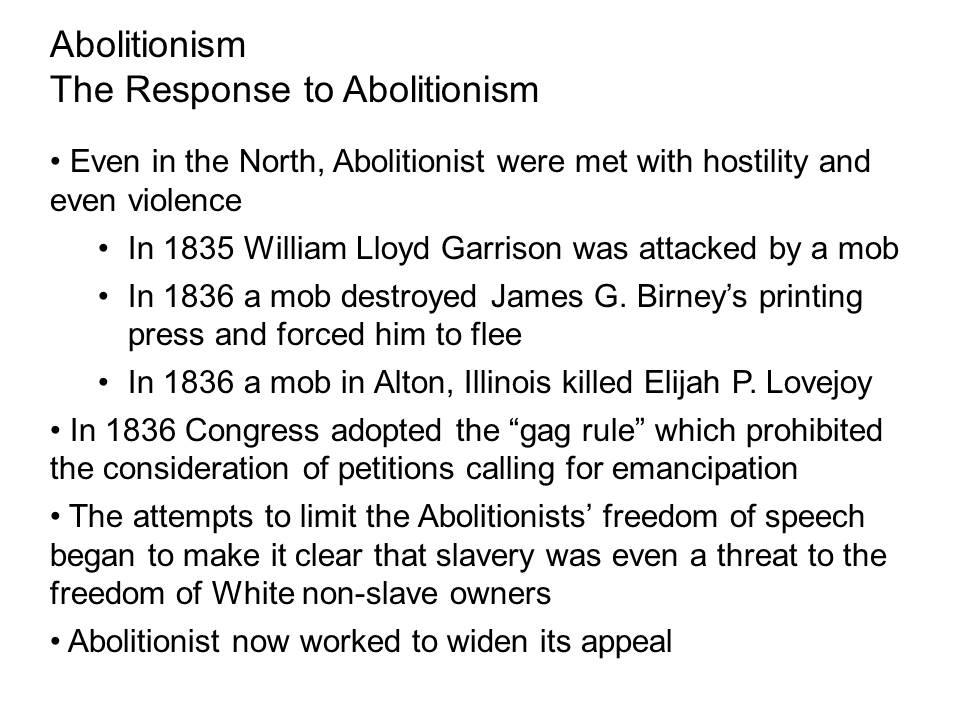 Abolitionism: The Response to Abolitionism.