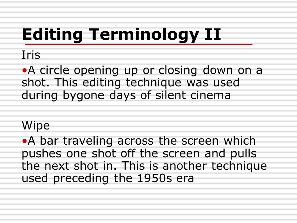 Editing Terminology: Iris & Wipe.