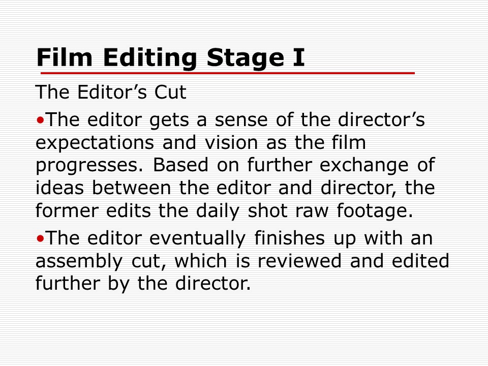 Film Editing Stage I: The Editor’s Cut