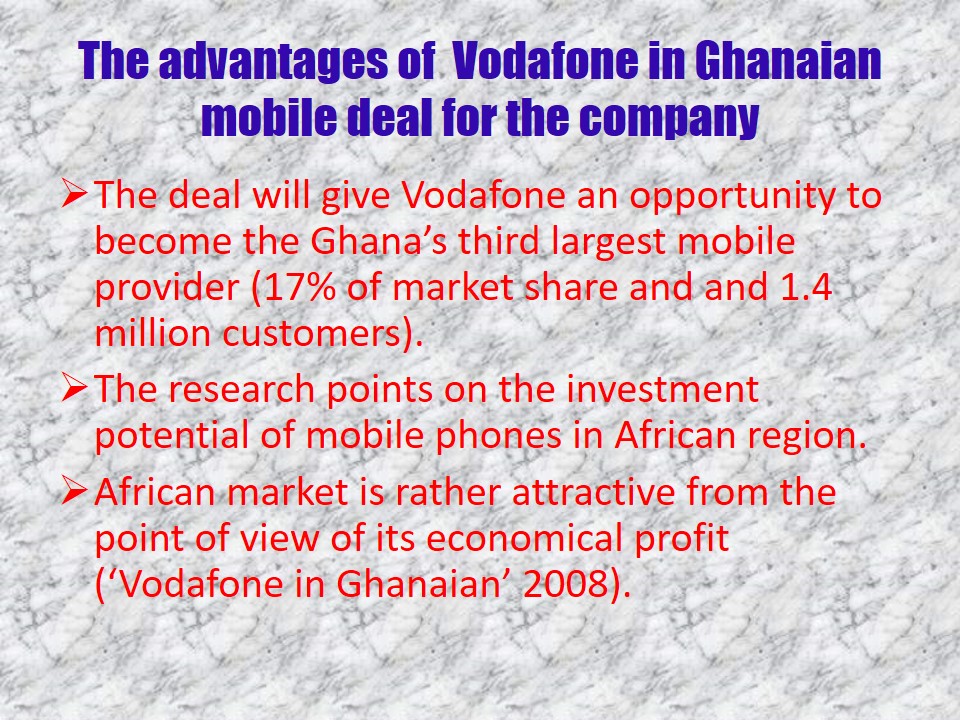 The advantages of  Vodafone in Ghanaian mobile deal for the company