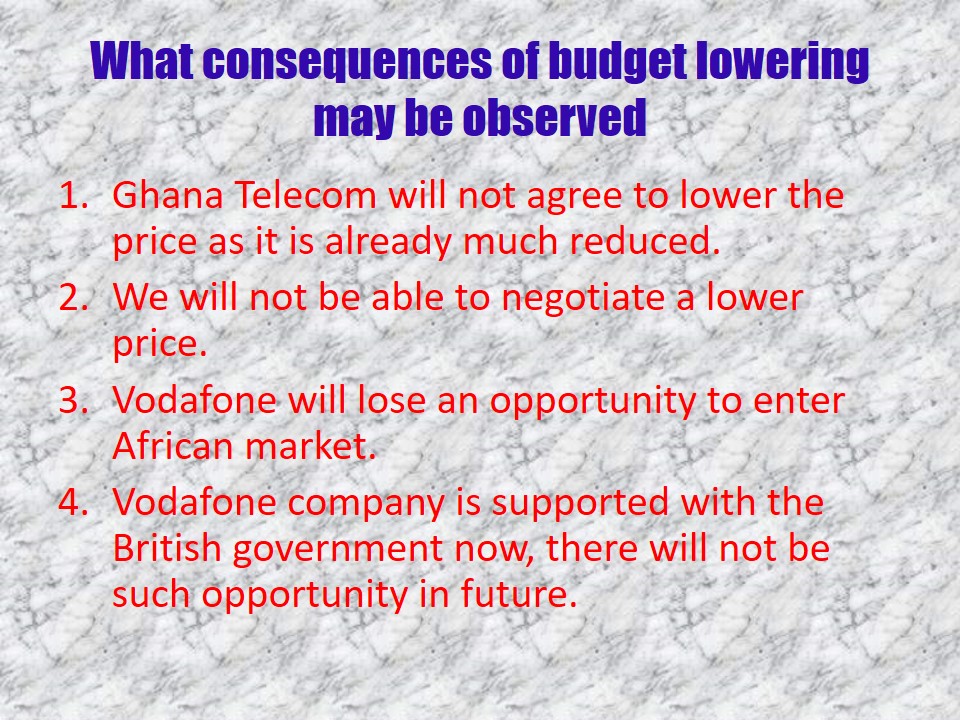 What consequences of budget lowering may be observed