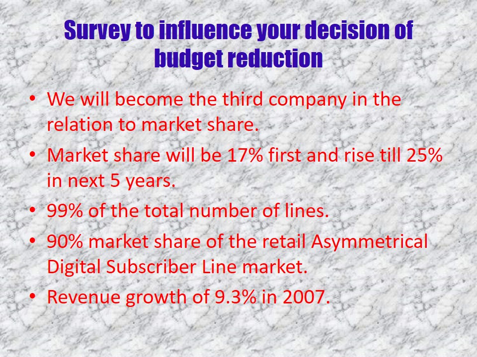 Survey to influence your decision of budget reduction